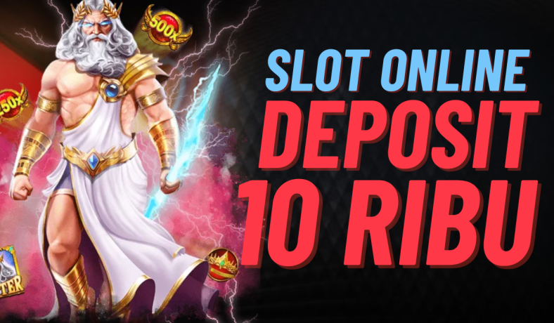 Manfaat Bermain di Slot Deposit 10K Gacor Keuntungan dan Tips